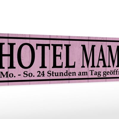 Holzschild Spruch 46x10cm Hotel Mama 24 Stunden am Tag Dekoration