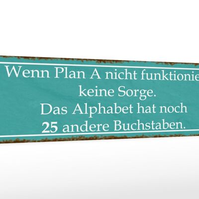 Holzschild Spruch 46x10cm wenn Plan A nicht funktioniert Dekoration