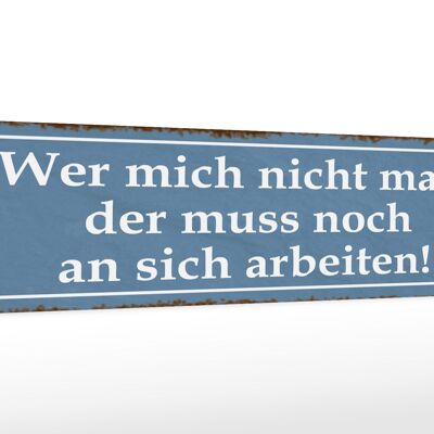 Holzschild Spruch 46x10cm wer mich nicht mag der muss an Dekoration