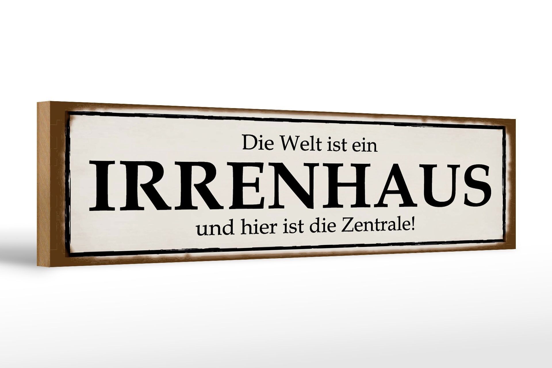 Wooden sign saying 46x10cm World is madhouse here Central decoration