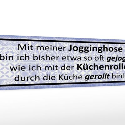 Holzschild Spruch 46x10cm mit Jogginghose wie Küchenrolle Dekoration