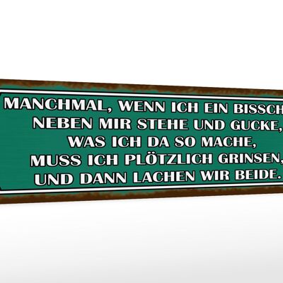 Holzschild Spruch 46x10cm wenn ich neben mir stehe und Dekoration