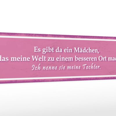 Holzschild Spruch 46x10cm gibt ein Mädchen meine Tochter Dekoration