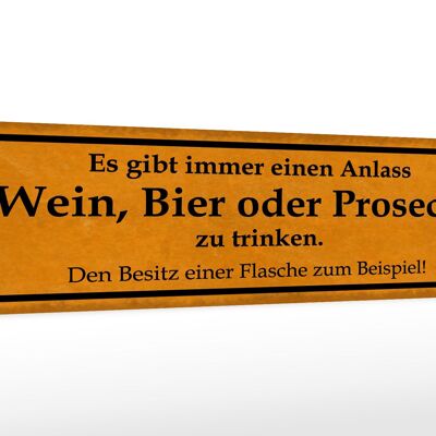 Holzschild Spruch 46x10cm Gibt immer Anlass Wein Bier oder Prosecco zu trinken