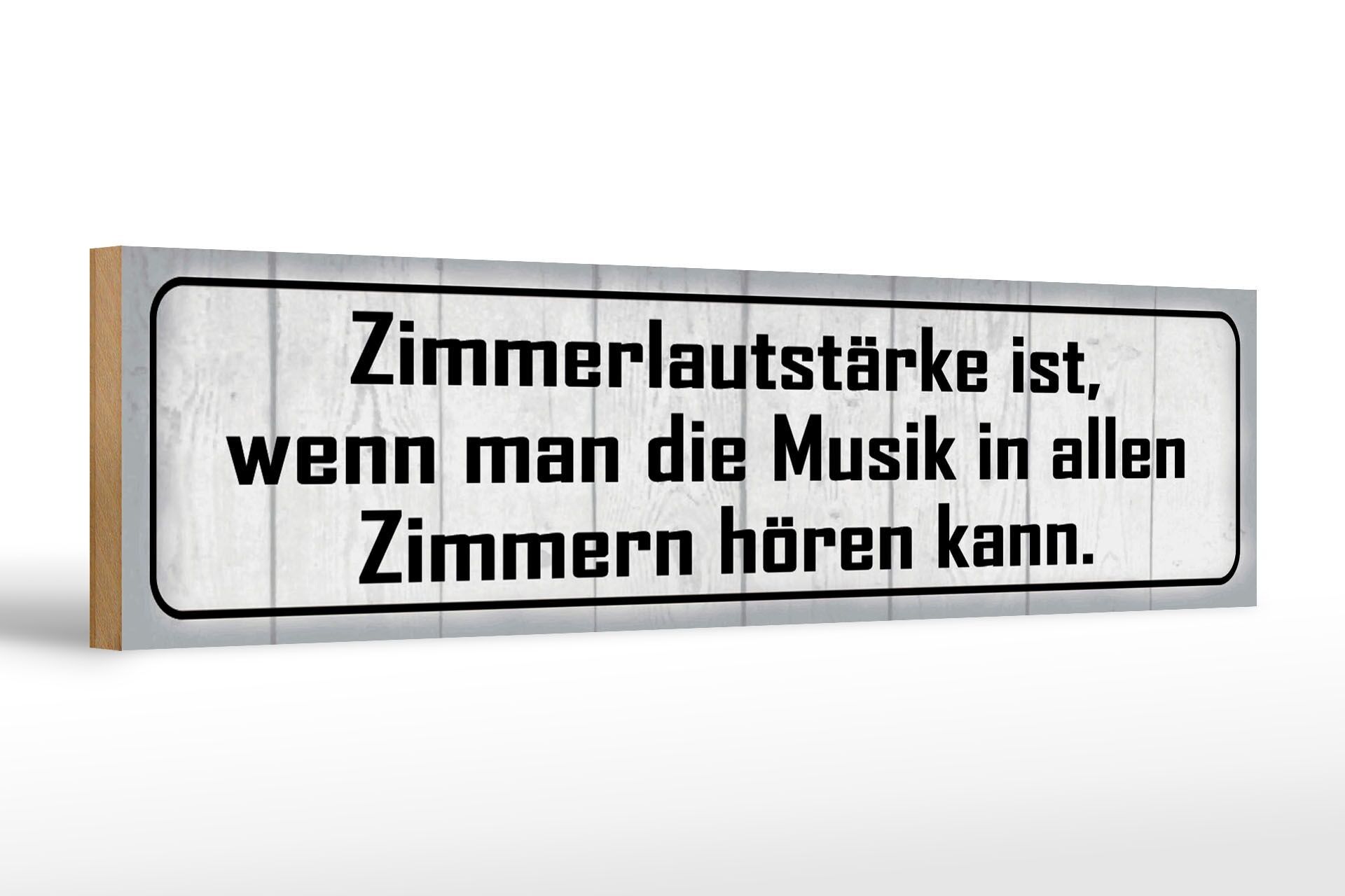 Holzschild Spruch 46x10cm Zimmerlautstärke ist Musik in Dekoration