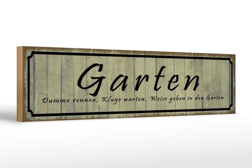 Holzschild Spruch 46x10cm Garten dumme rennen kluge warten Dekoration