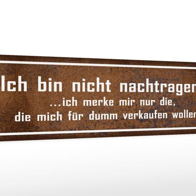 Holzschild Spruch 46x10cm bin nicht nachtragend ich merke Dekoration