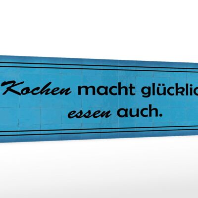 Wooden sign saying 46x10cm Cooking makes you happy eating decoration