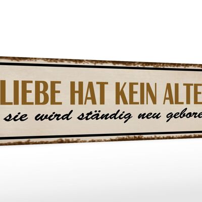 Holzschild Spruch 46x10cm Liebe hat kein Alter sie wird Dekoration