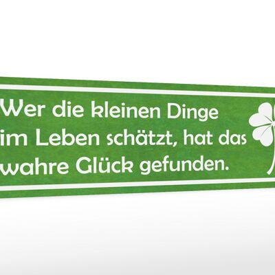 Holzschild Spruch 46x10cm wer kleine Dinge schätzt Glück Dekoration