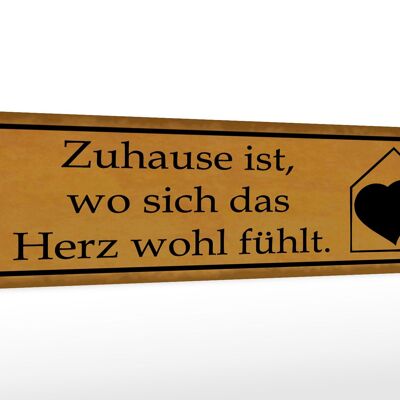 Holzschild Spruch 46x10cm Zuhause wo sich Herz wohl fühlt Dekoration