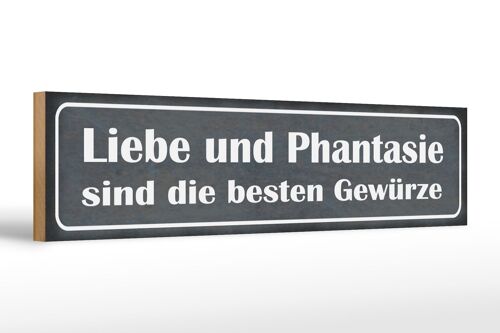 Holzschild Spruch 46x10cm Liebe Phantasie beste Gewürze Dekoration