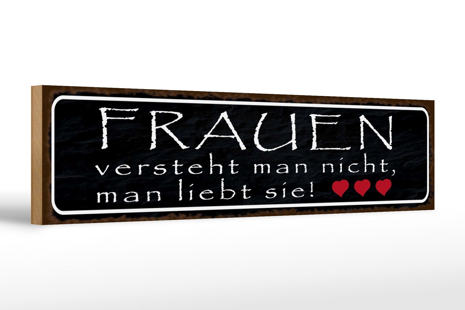Holzschild Spruch 46x10cm Frauen versteht man nicht man Dekoration