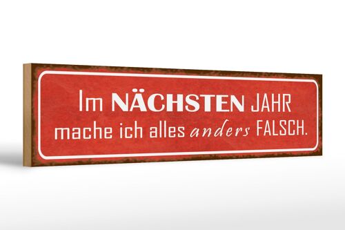 Holzschild Spruch 46x10cm im nächsten Jahr mache anders Dekoration