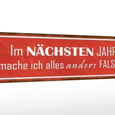 Holzschild Spruch 46x10cm im nächsten Jahr mache anders Dekoration