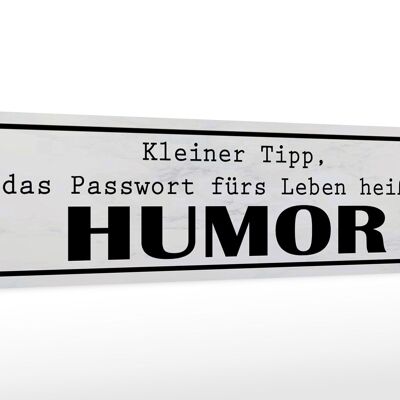 Holzschild Spruch 46x10cm Passwort fürs Leben heißt HUMOR Dekoration