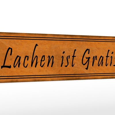 Holzschild Spruch 46x10cm Lachen ist Gratis Geschenk Dekoration