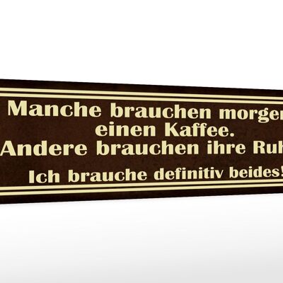 Holzschild Spruch 46x10cm manche brauchen morgens Kaffee Dekoration