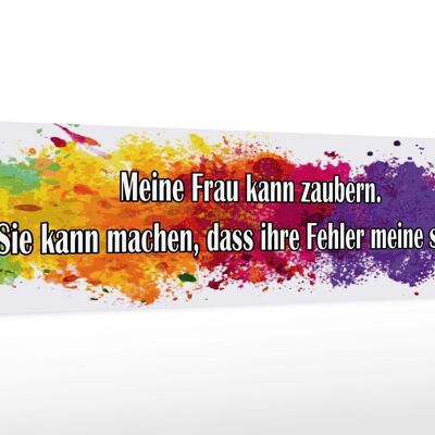 Holzschild Spruch 46x10cm meine Frau kann zaubern Geschenk Dekoration