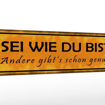 Holzschild Spruch 46x10cm Sei wie du bist andere genug Dekoration