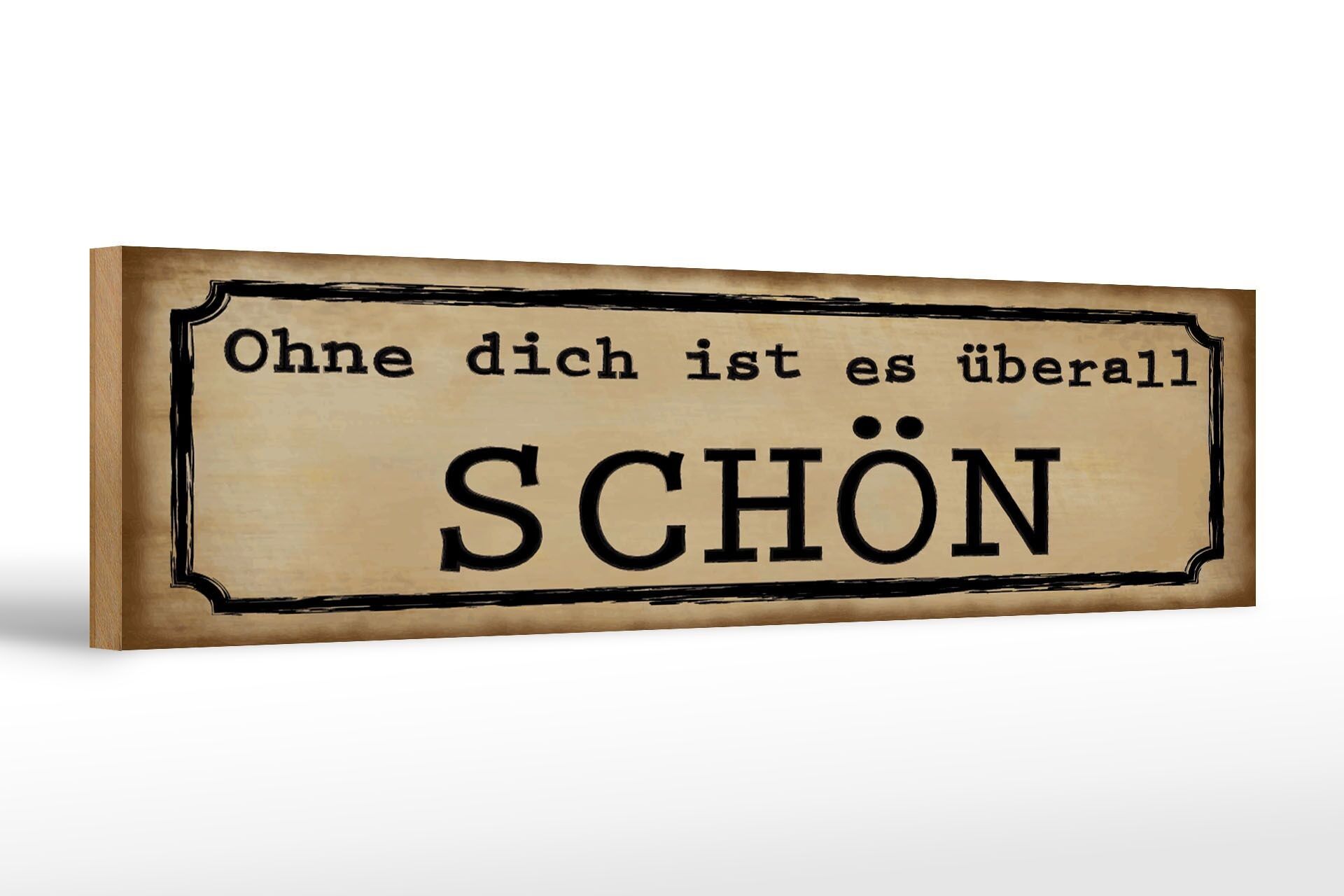 Cartello in legno con scritta 46x10 cm Senza di te è una bella decorazione ovunque