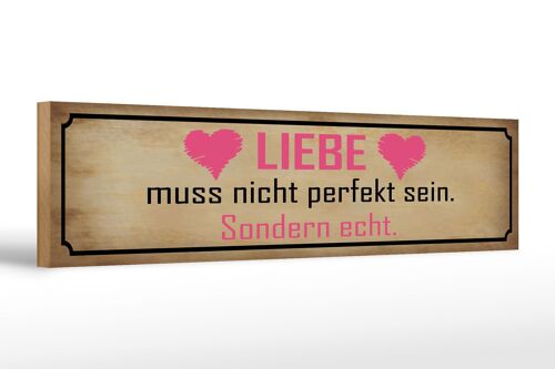 Holzschild Spruch 46x10cm Liebe muss nicht perfekt sondern Dekoration