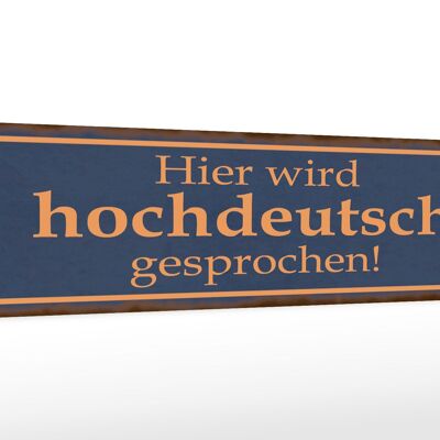 Holzschild Spruch 46x10cm hier wird hochdeutsch gesprochen Dekoration