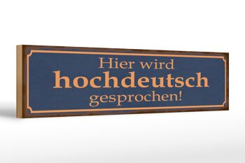 Panneau en bois indiquant 46x10cm, le haut allemand est parlé ici, décoration 1
