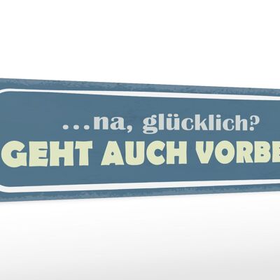 Holzschild Spruch 46x10cm na glücklich geht auch vorbei Dekoration