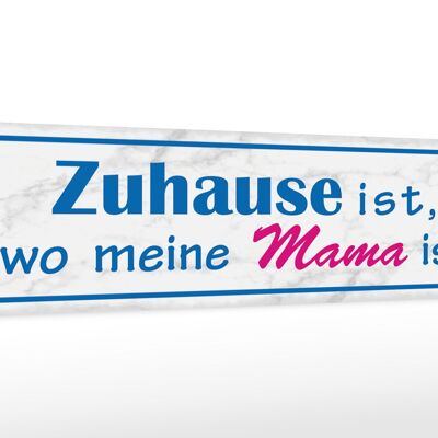 Holzschild Spruch 46x10cm Zuhause ist wo meine Mama ist Dekoration