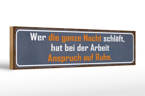 Holzschild Spruch 46x10cm wer ganze Nacht schläft Arbeit Dekoration