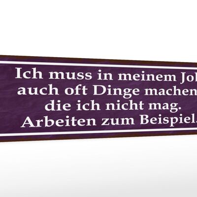 Holzschild Spruch 46x10cm Job Dinge machen die nicht mag Dekoration