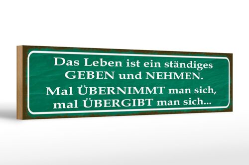 Holzschild Spruch 46x10cm Leben ist ständiges Geben Nehmen Dekoration