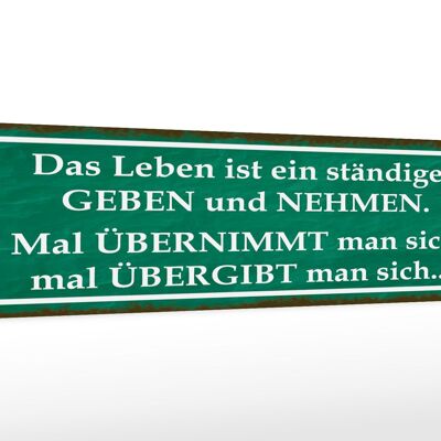 Holzschild Spruch 46x10cm Leben ist ständiges Geben Nehmen Dekoration