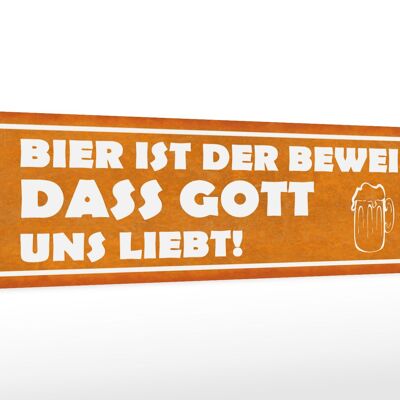 Holzschild Spruch 46x10cm Bier ist Beweis Gott liebt uns Dekoration