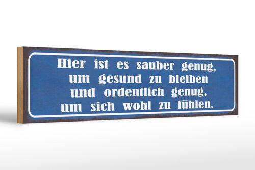 Holzschild Spruch 46x10cm hier sauber genug um gesund Dekoration