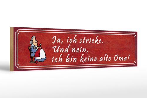 Holzschild Spruch 46x10cm ich stricke bin keine alte Oma Dekoration