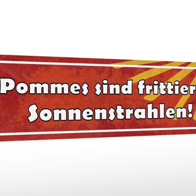 Holzschild Spruch 46x10cm Pommes frittierte Sonnenstrahlen Dekoration