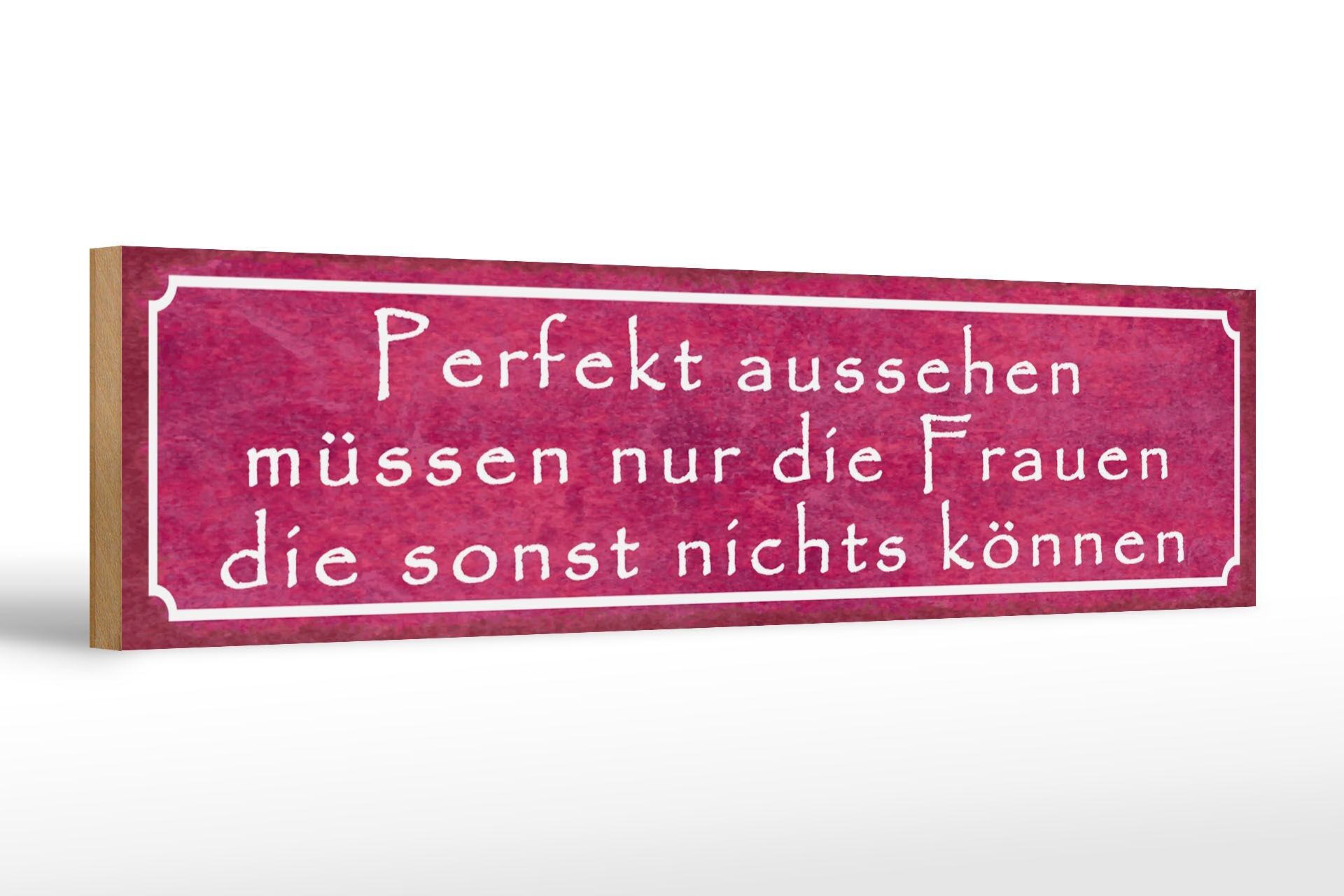 Cartello in legno con scritta 46x10 cm Solo le donne sembrano perfette nella decorazione