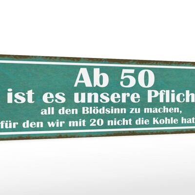 Holzschild Spruch 46x10cm Ab 50 Pflicht Blödsinn machen Dekoration