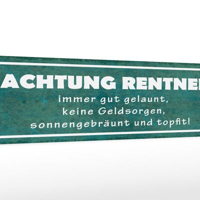 Holzschild Spruch 46x10cm Achtung Rentner gut gelaunt Dekoration
