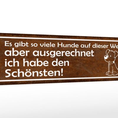 Holzschild Spruch 46x10cm es gibt so viele Hunde auf Welt Dekoration