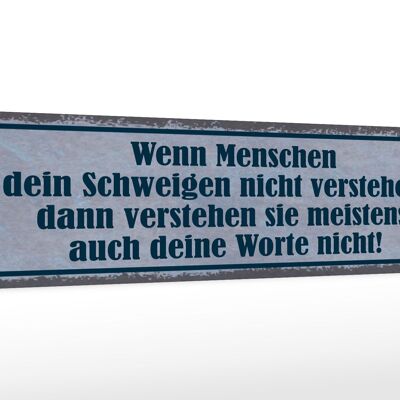 Holzschild Spruch 46x10cm wenn Schweigen nicht verstehen Dekoration