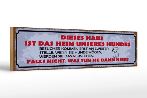 Holzschild Spruch 46x10cm dieses Haus Heim unseres Hundes Dekoration