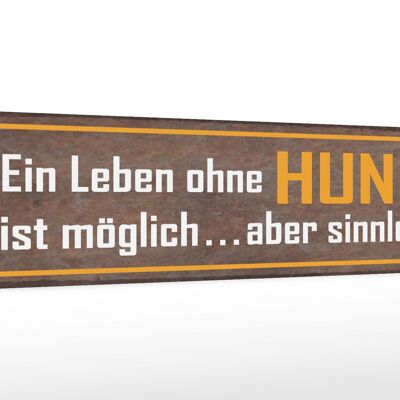 Holzschild Spruch 46x10cm Leben ohne Hund ist sinnlos Dekoration