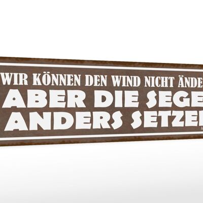 Holzschild Spruch 46x10cm wir können den Wind nicht ändern Dekoration