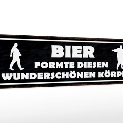 Holzschild Spruch 46x10cm Bier formte diesen Körper Dekoration