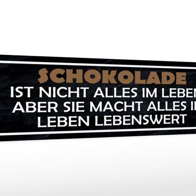 Holzschild Spruch 46x10cm Schokolade ist nicht alles aber Dekoration