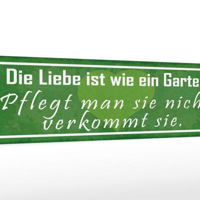 Holzschild Spruch 46x10cm Liebe wie ein Garten pflegt man Dekoration