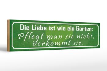Panneau en bois disant 46x10cm L'amour comme un jardin est soigné pour la décoration 1